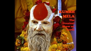 Kumbh Mela The Greatest Show on Earth [upl. by Rillings]