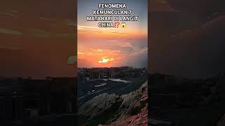 Fenomena Kemunculan 7 Matahari di Langit China⁉️ 7sun chengdu china fyp hannainsomania scary [upl. by Araz]