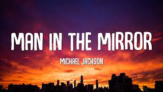 Michael Jackson  Man In The Mirror Lyrics [upl. by Ellener422]