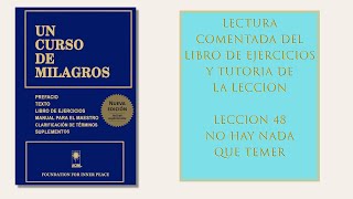 Libro ejercicios  Lección 48 No hay nada que temer [upl. by Eitteb]