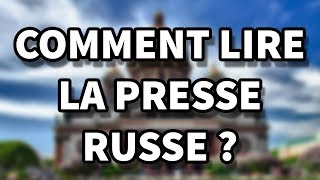 Comment lire la presse russe  gratuitement [upl. by Sseb]