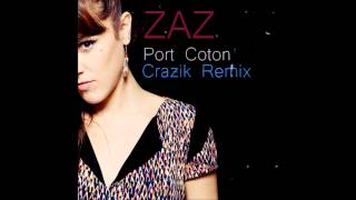 Zaz  Port Coton Crazik Remix [upl. by Damian139]