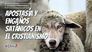 Apostasía y Engaños Satánicos en la Iglesia  Claudia Fernández [upl. by Elkraps985]