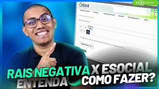 RAIS NEGATIVA E ESOCIAL  ENTENDA COMO FAZER [upl. by Hock]