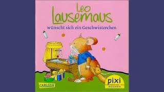 Leo Lausemaus wünscht sich ein Geschwisterchen  Hörbuch für Kinder [upl. by Yroger900]