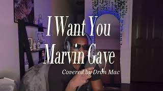 I Want You  Marvin Gaye Cover [upl. by Attiuqaj]