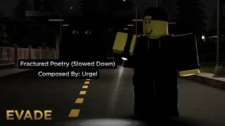 Evade OST  Fractured Poetry slowed down [upl. by Otilia190]