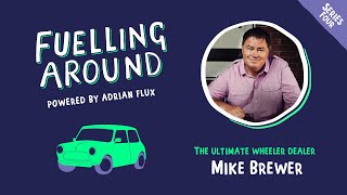 Fuelling Around Podcast Mike Brewer  From Car Dealer to Famous Motoring TV Presenter [upl. by Lovel719]