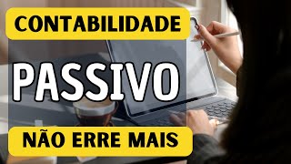 Contabilidade PASSIVO tudo o que precisa para não errar mais  LCont [upl. by Atinauj]