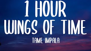 Tame Impala  Wings of Time 1 HOURLyrics [upl. by Karlise]