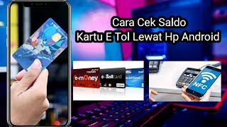 Cara Cek Saldo E Toll Dengan NFC terbaru mudah di gunakan tinggal tempel [upl. by Magulac]