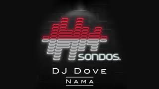 DJ Dove  Nama Extended Mix [upl. by Akihc522]