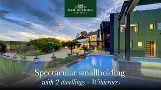 Spectacular small holding with two dwellings for sale in Wilderness  Pam Golding Properties [upl. by Prunella]