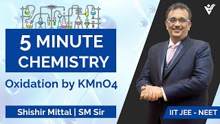 Oxidation by KMnO4  5 Minute Chemistry  Shishir Mittal SM Sir [upl. by Iliam]