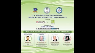 Workshop of S K MISRA MEMORIAL INTERNATIONAL MEDIATION AND NEGOTIATION COMPETITION 30 [upl. by Ynnob]