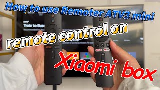 How to use Remoter ATV3 mini remote control on Xiaomi box [upl. by Oicnedurp980]