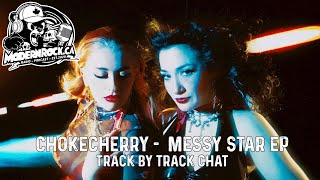 Chokecherry  Messy Star  Track by Track Chat [upl. by Titos]