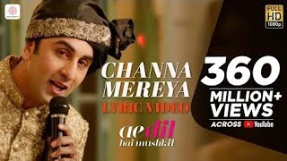 Channa Mereya  Lyrics Song  Ranbir Kapoor Anushka Ravi Verma Arijit Singh  Hindi Song [upl. by Akinehc]