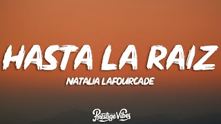 Natalia Lafourcade  Hasta la Raíz LetraLyrics [upl. by Lavella232]