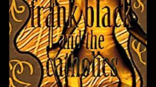 Frank Black and The Catholics  Hermaphroditos [upl. by Prunella938]