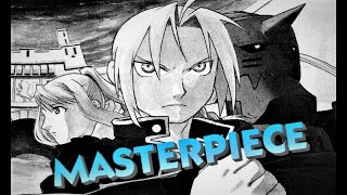 Fullmetal Alchemist Is A MASTERPIECE [upl. by Rentsch]