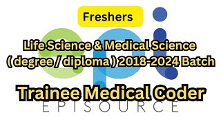 Freshers Life Science amp Medical Science degreediploma  for Trainee Medical Coder at Episource [upl. by Eelrihs]