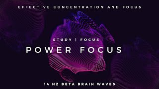 Power Focus  14Hz Beta Waves that Improve Concentration and Focus [upl. by Earased]