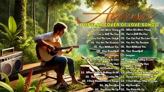 Acoustic Love Songs 2024❤️ Best Chill English Love Songs Music 2024 New Songs to Relax All Day Long [upl. by Arihay]