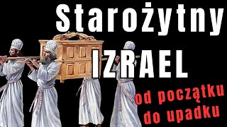 STAROŻYTNY IZRAEL powstanie i upadek królestwa Dawid Salomon Asyria Babilon [upl. by Caralie578]