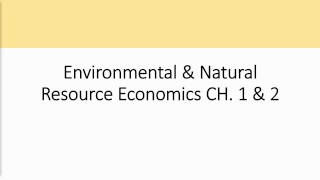 Environment and Natural Resource Economics Tietenberg Chapter 1amp2 [upl. by Zendah]