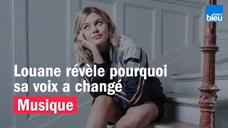 Louane révèle pourquoi sa voix a changé [upl. by Nurat]