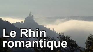 Le Rhin romantique [upl. by Elyrad]