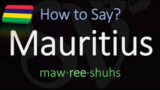 How to Pronounce Mauritius Island CORRECTLY [upl. by Moclam]