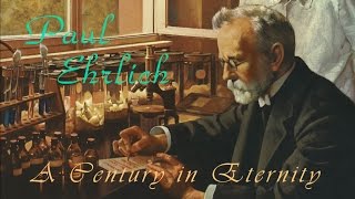 Paul Ehrlich 18541915 A Century in Eternity [upl. by Mairym]