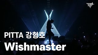 PITTA 강형호  Wishmaster LIVE [upl. by Arinaj]