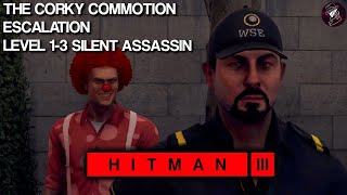 HITMAN 3  The Corky Commotion  Escalation  Level 13  Silent Assassin  Walkthrough [upl. by Edahc647]