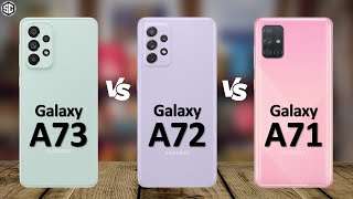 Samsung Galaxy A73 5G VS Galaxy A72 VS Galaxy A71 [upl. by Iaw]