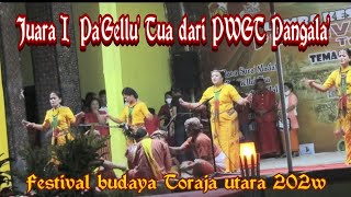 Juara I ❗Pa Gellu Tua Dari PWGT Pangala❗Festival budaya Toraja utara 2022 [upl. by Ettenwad]