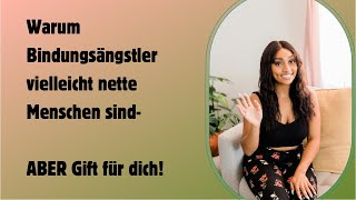 Warum Bindungsängstler vielleicht nette Menschen sind  aber Gift für dich [upl. by Ahsemac]