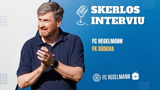 INTERVIU  Andrius Skerla po 17 turo  FC Hegelmann x FK Sūduva [upl. by Aital]