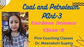 Coal and Petroleum Class 8  Part3  Cordova  Science  Youtube Videos  Ytvideos  ytshorts [upl. by Eremaj798]