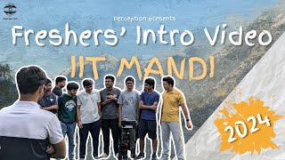 Freshers Intro 2024  Perception  IIT Mandi [upl. by Drisko]