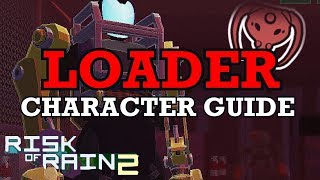 Loader Character Guide  Risk of Rain 2 [upl. by Gaskin]