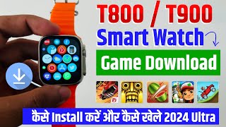 How To Download Games in T800 Ultra Smart Watch  T800 Ultra Smart Watch Game Download  T800 Ultra [upl. by Zerk]