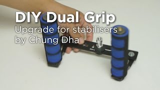 DIY Dual Grip for Glidecam  Flycam  stabilizers tutorial by Chung Dha [upl. by Normalie861]