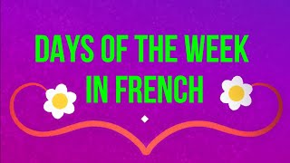 Days of the Week in French [upl. by Llenna279]