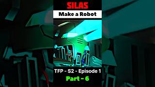 Silas Make a Robot   tfp  S2  Episode 1   Cartoon edits 🔥  shortclip viral foryou status [upl. by Suzann]