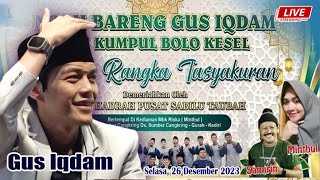 LIVE GUS IQDAM MINTHUL SAMIRIN amp HADRAH PUSAT  26 12 2023  Sumbercangkring  Gurah  Kediri [upl. by Salba]