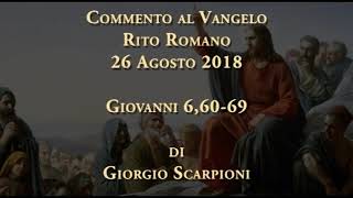 Commento al Vangelo del 26082018  Giovanni 66069 [upl. by Collin40]