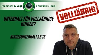 Unterhalt für volljährige Kinder  Kindesunterhalt ab 18 [upl. by Nayllij]